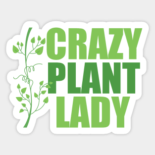 Crazy Plant Lady Sticker